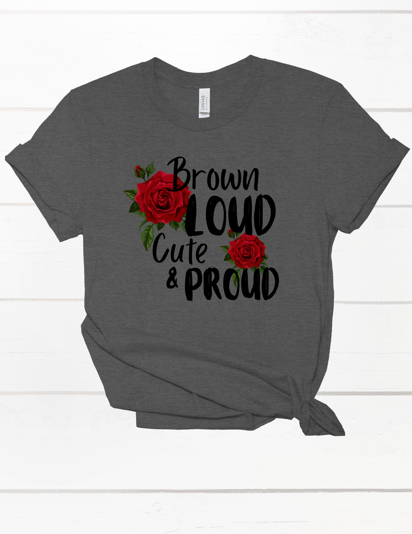 Brown, loud, cute and proud