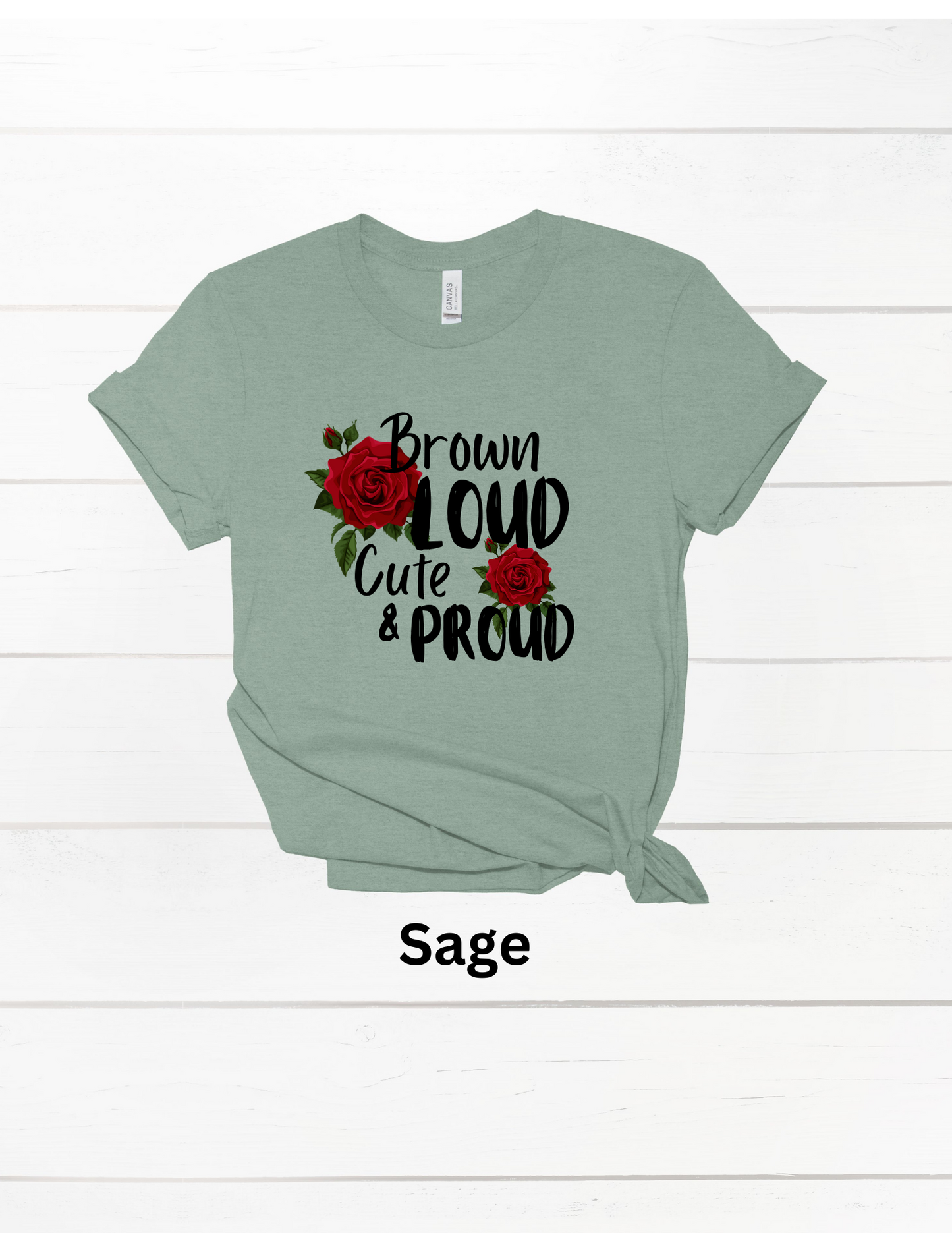 Brown, loud, cute and proud