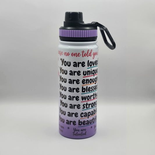 You are...sports water bottle 20oz